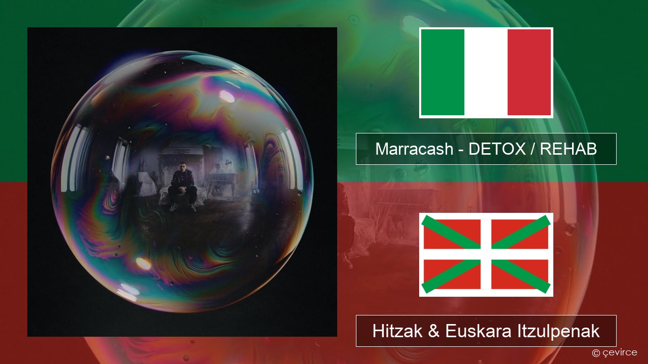 Marracash – DETOX / REHAB Italiera Hitzak & Euskara Itzulpenak