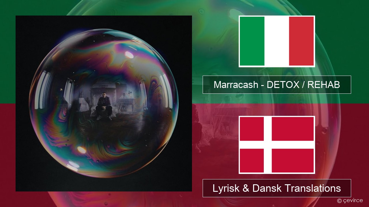 Marracash – DETOX / REHAB Italiensk Lyrisk & Dansk Translations