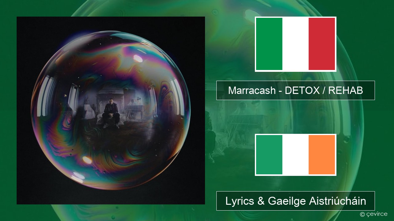 Marracash – DETOX / REHAB Iodáilis Lyrics & Gaeilge Aistriúcháin