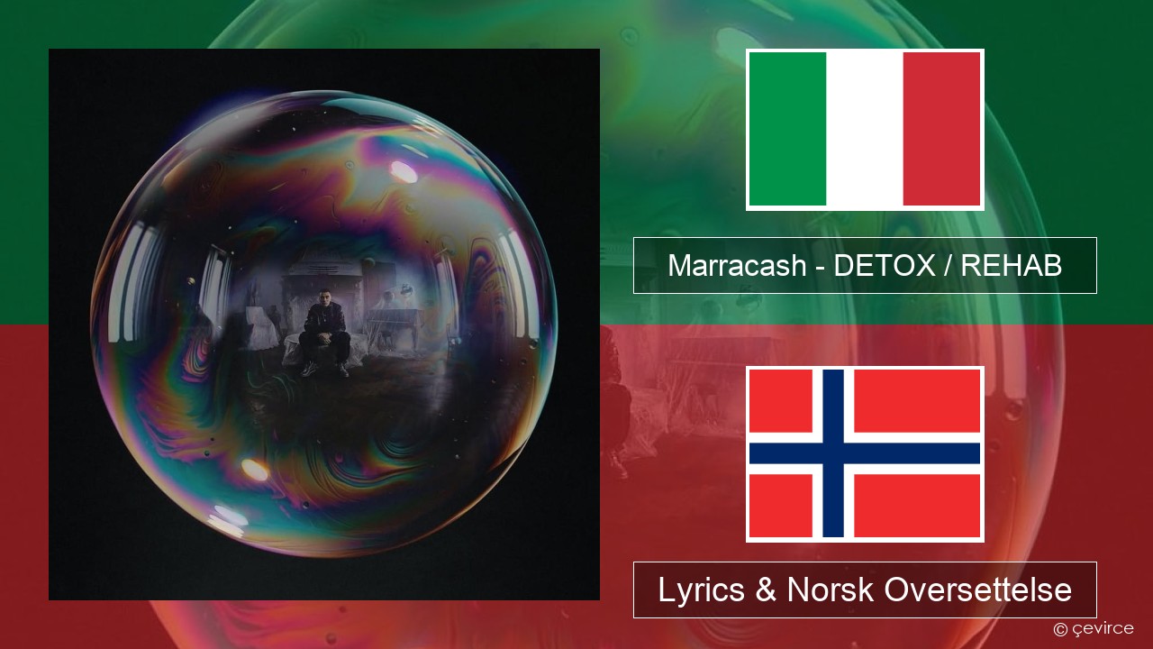 Marracash – DETOX / REHAB Italiensk Lyrics & Norsk Oversettelse