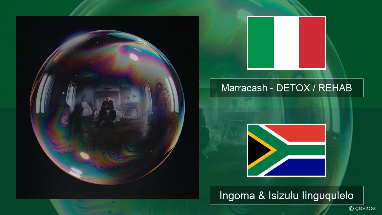 Marracash – DETOX / REHAB Isi-Italian Ingoma & Isizulu Iinguqulelo