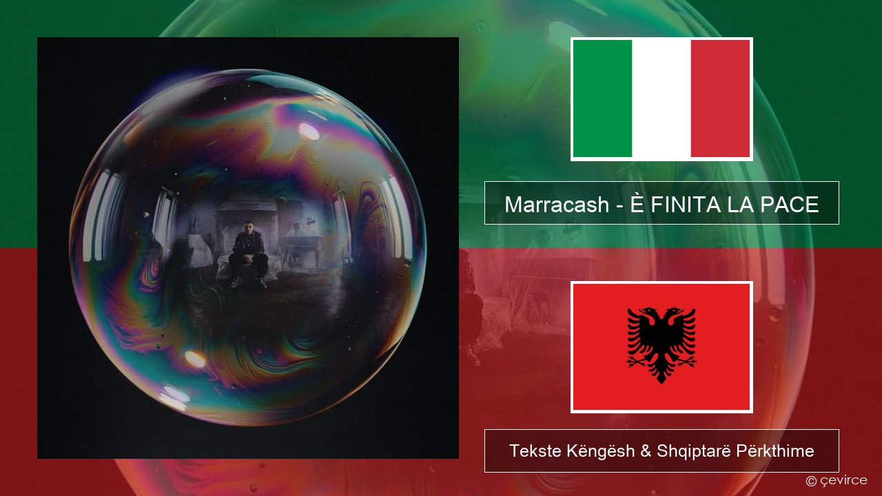 Marracash – È FINITA LA PACE Italiane Tekste Këngësh & Shqiptarë Përkthime