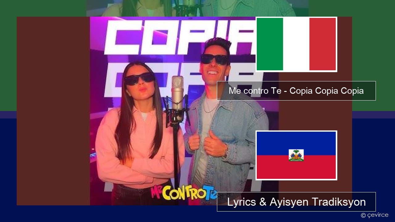 Me contro Te – Copia Copia Copia (Dissing) Italyen Lyrics & Ayisyen Tradiksyon