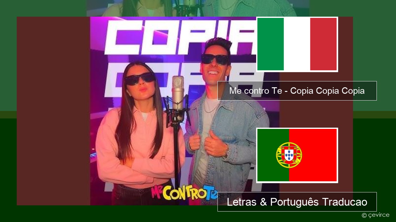 Me contro Te – Copia Copia Copia (Dissing) Italiano Letras & Português Traducao