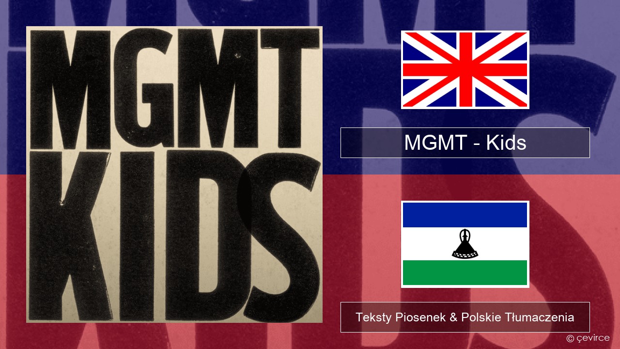 MGMT – Kids Polski Teksty Piosenek & Polskie Tłumaczenia