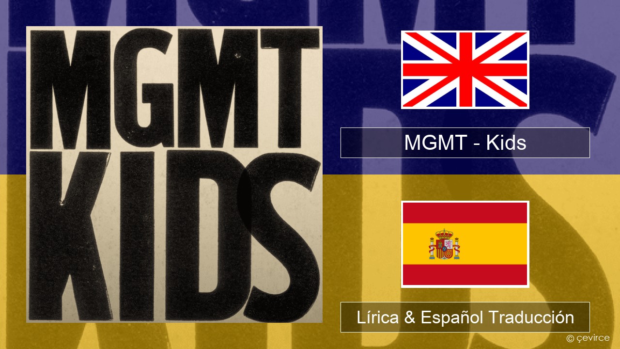 MGMT – Kids Ingl Lírica & Español Traducción