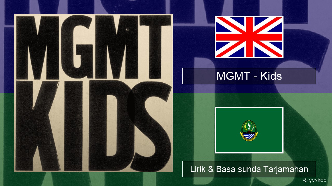 MGMT – Kids Basa inggris Lirik & Basa sunda Tarjamahan