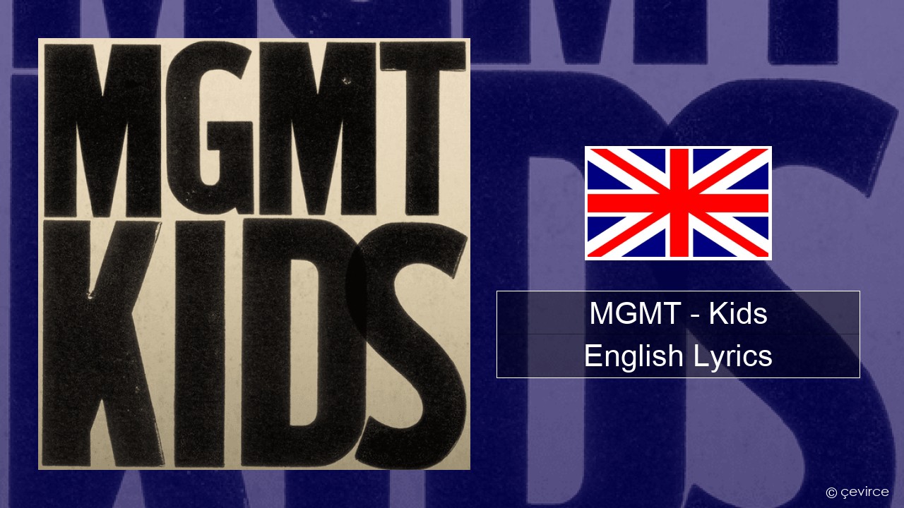 MGMT – Kids English Lyrics