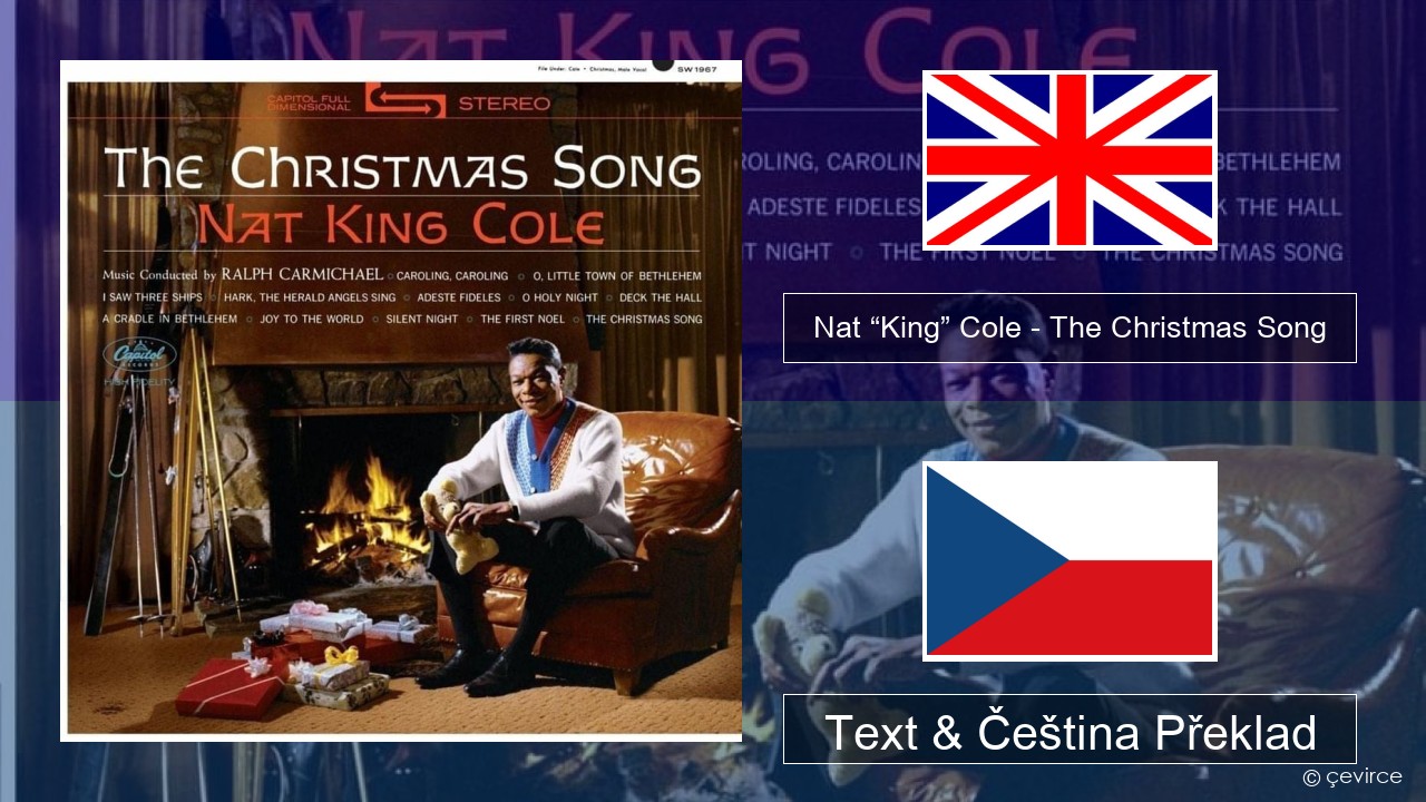 Nat “King” Cole – The Christmas Song Anglický Text & Čeština Překlad