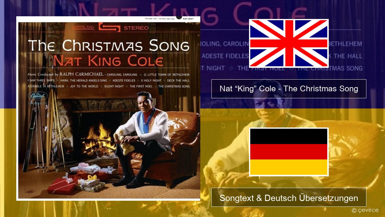 Nat “King” Cole – The Christmas Song Englisch Songtext & Deutsch Übersetzungen