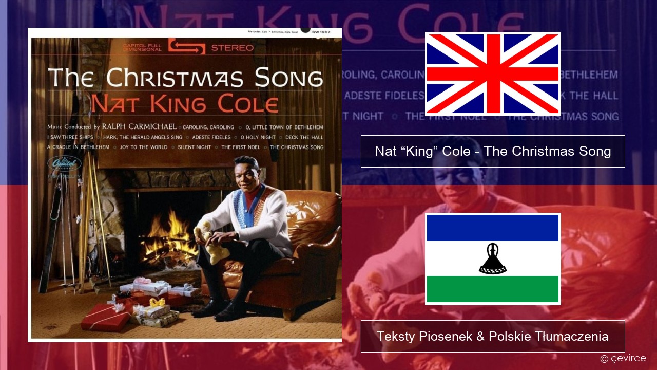 Nat “King” Cole – The Christmas Song Polski Teksty Piosenek & Polskie Tłumaczenia