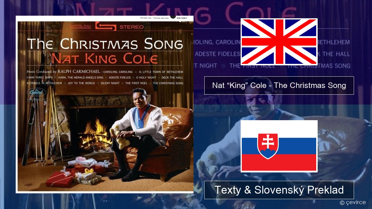 Nat “King” Cole – The Christmas Song Anglický Texty & Slovenský Preklad