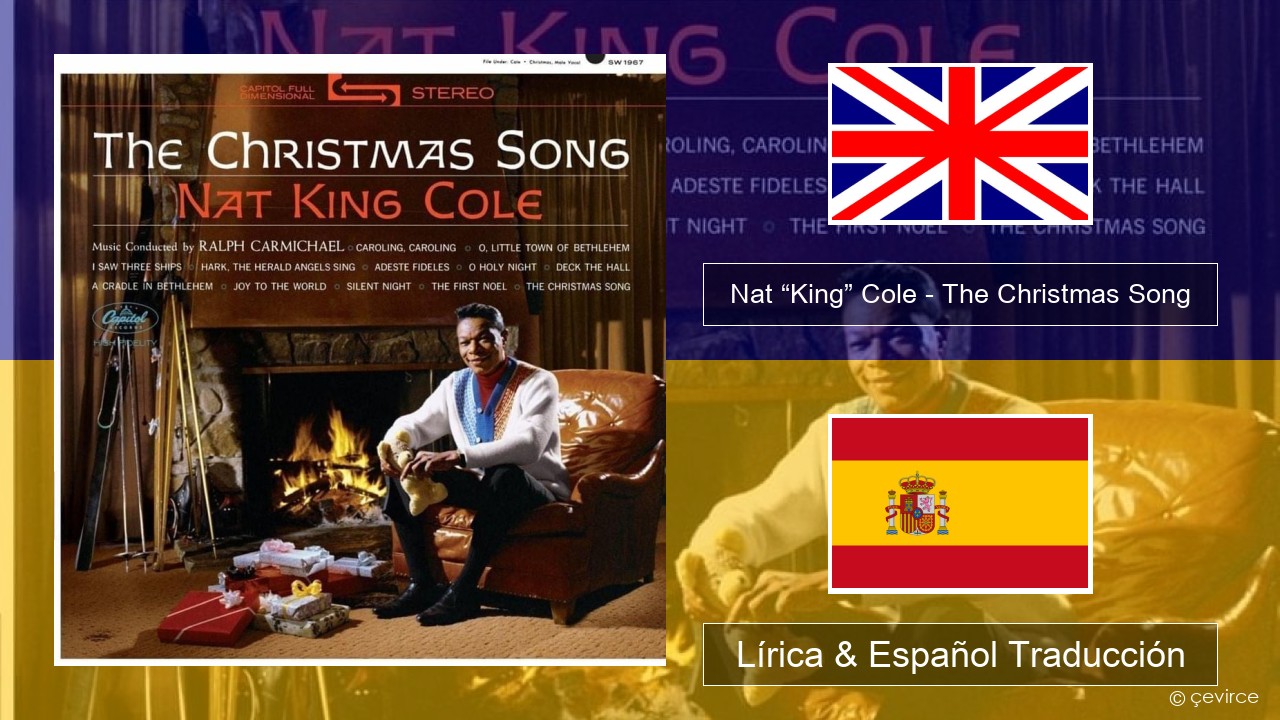 Nat “King” Cole – The Christmas Song Ingl Lírica & Español Traducción