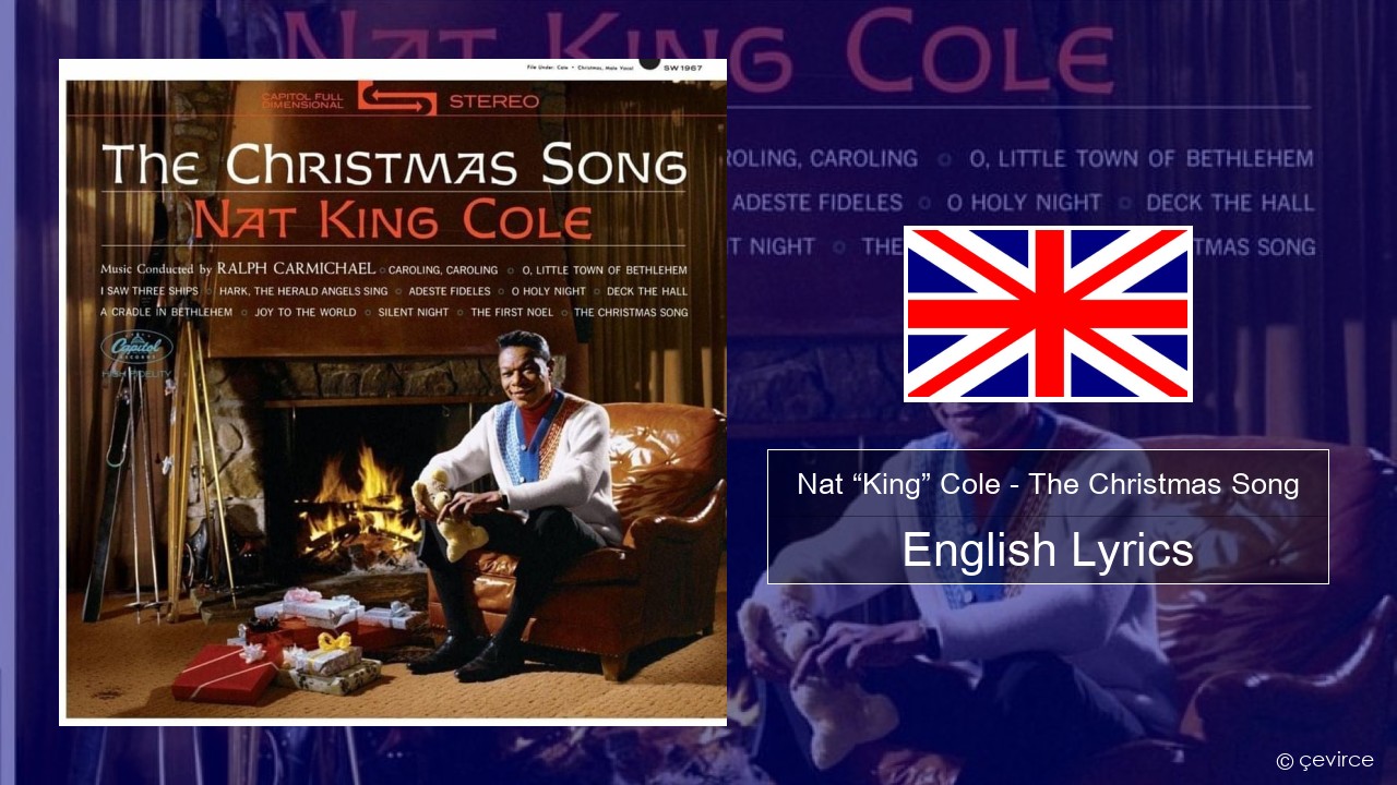 Nat “King” Cole – The Christmas Song English Lyrics