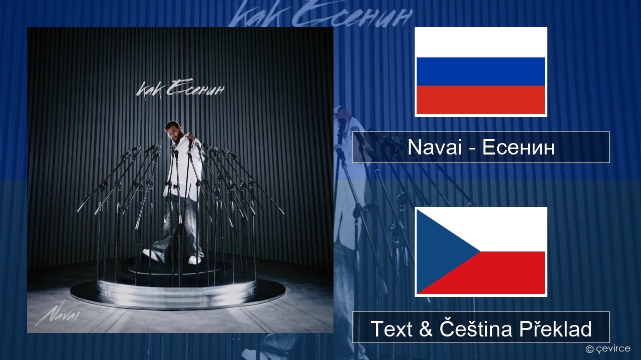 Navai – Есенин (Esenin) Ruština Text & Čeština Překlad