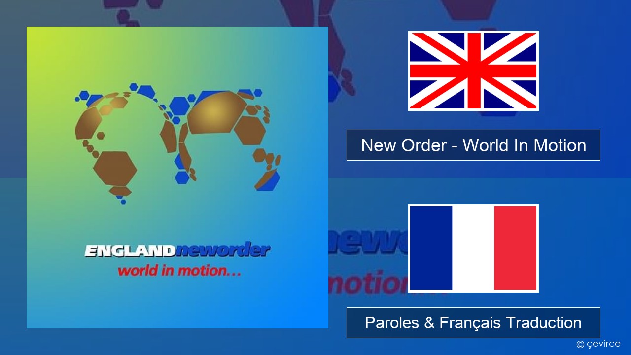 New Order – World In Motion Anglais Paroles & Français Traduction