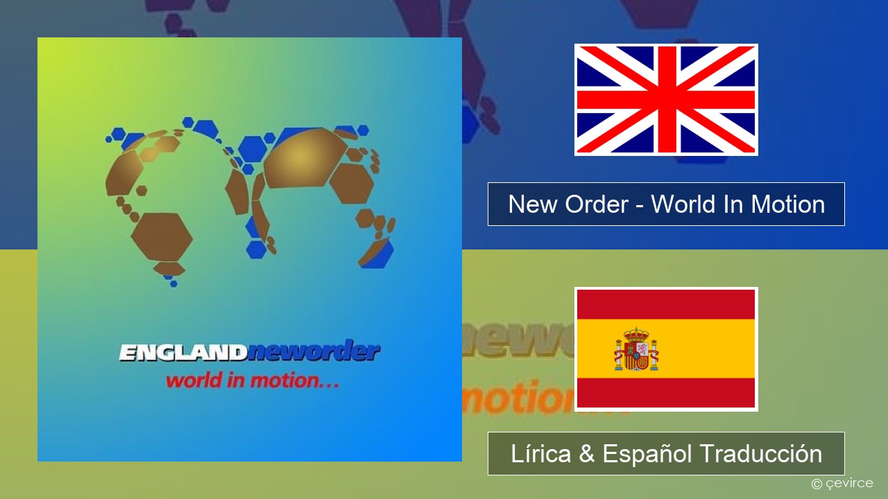 New Order – World In Motion Ingl Lírica & Español Traducción