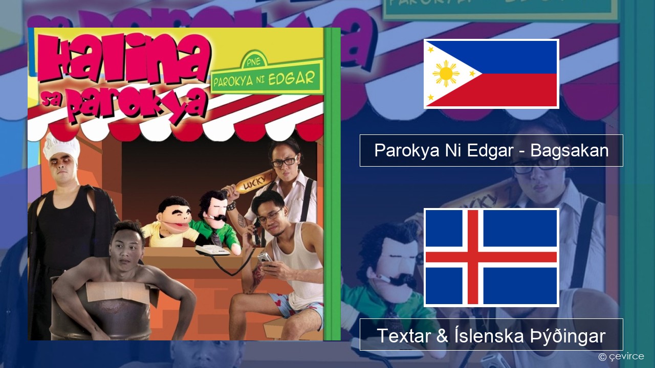 Parokya Ni Edgar – Bagsakan Tagalog Textar & Íslenska Þýðingar