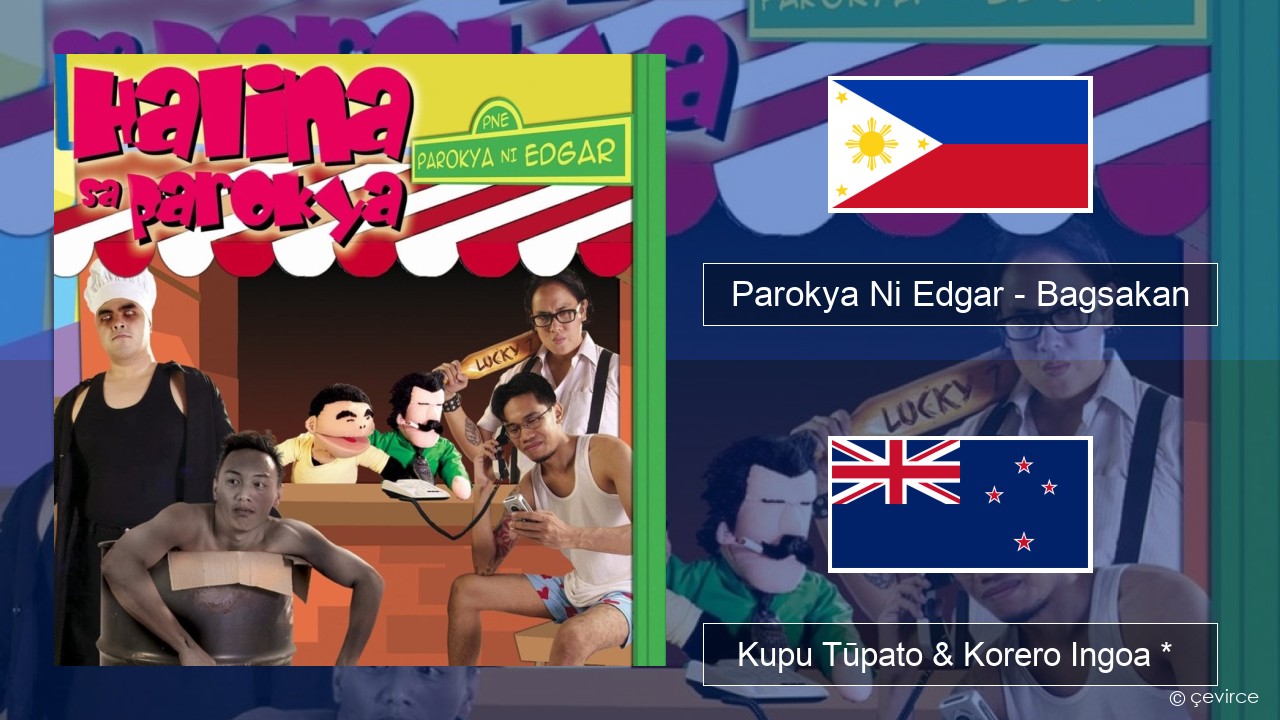 Parokya Ni Edgar – Bagsakan Tagalog Kupu Tūpato & Korero Ingoa *