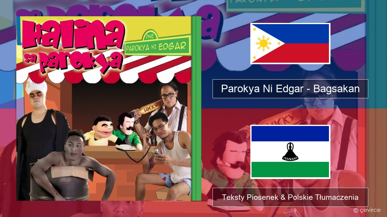 Parokya Ni Edgar – Bagsakan Tagalog Teksty Piosenek & Polskie Tłumaczenia