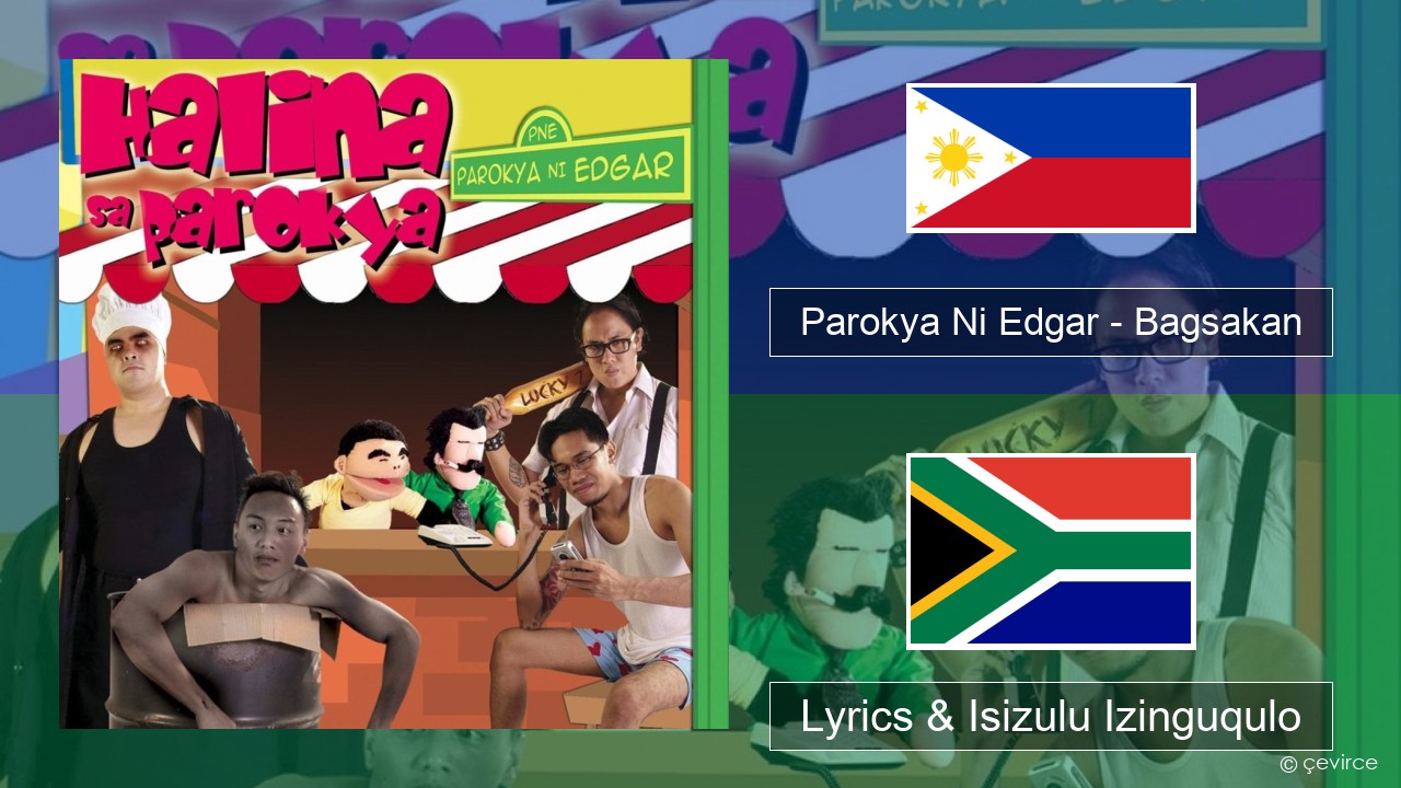 Parokya Ni Edgar – Bagsakan Rub30. 00 Lyrics & Isizulu Izinguqulo