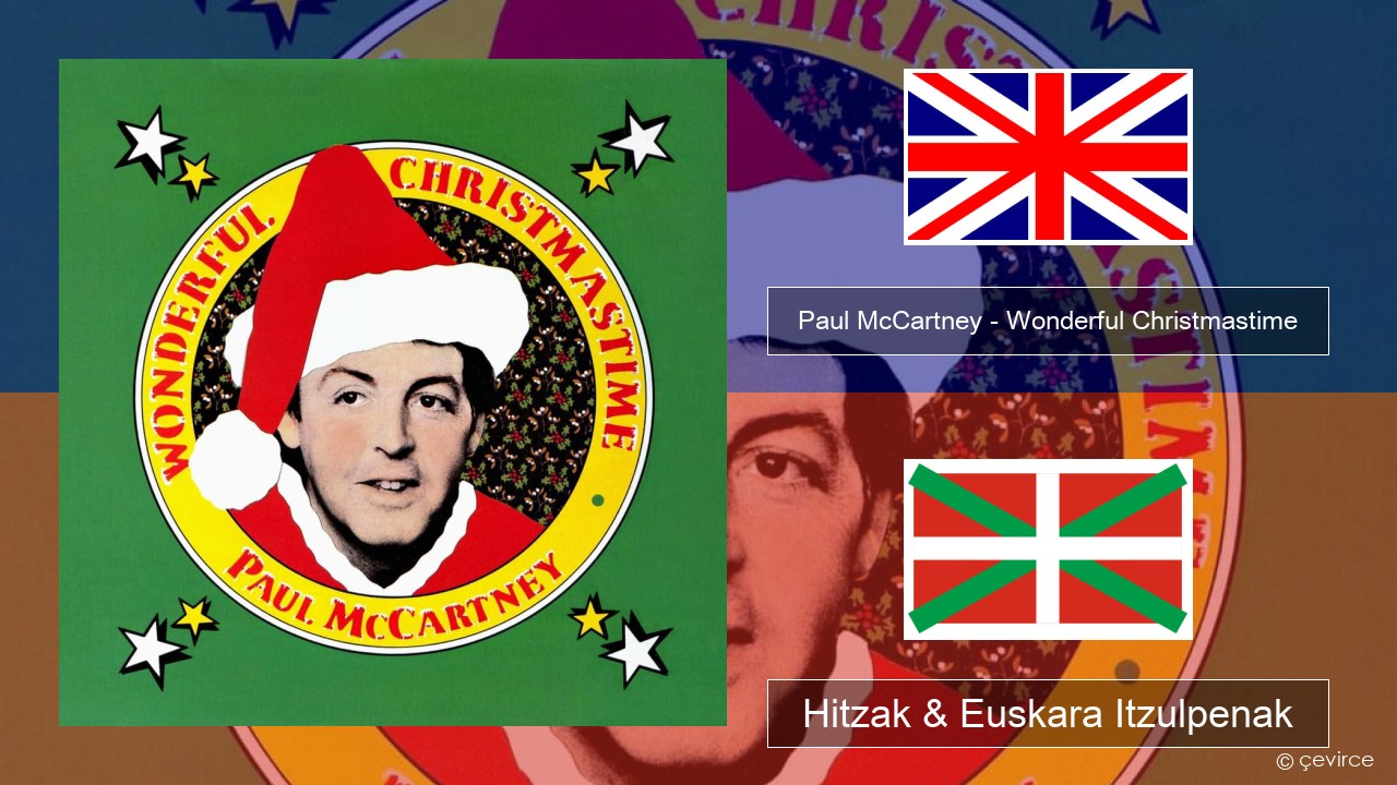 Paul McCartney – Wonderful Christmastime Ingelesa Hitzak & Euskara Itzulpenak