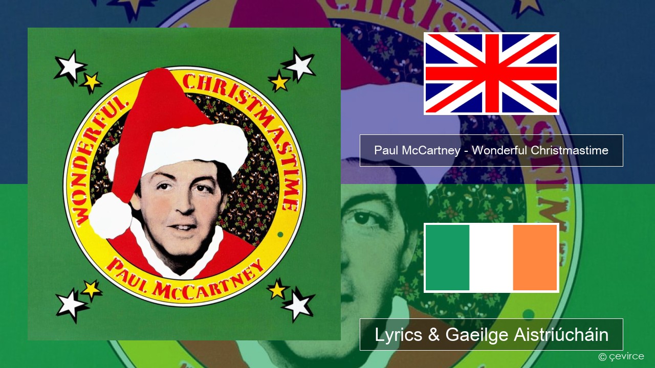 Paul McCartney – Wonderful Christmastime Béarla Lyrics & Gaeilge Aistriúcháin