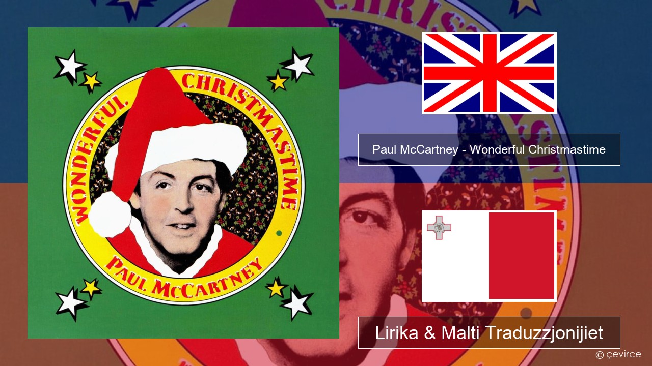 Paul McCartney – Wonderful Christmastime Ingliż Lirika & Malti Traduzzjonijiet