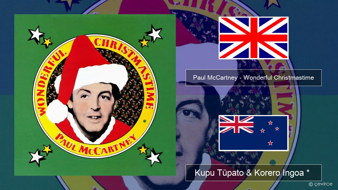 Paul McCartney – Wonderful Christmastime Ingoa *  Kupu Tūpato & Korero Ingoa *