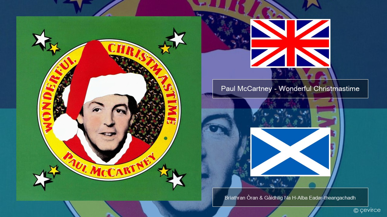 Paul McCartney – Wonderful Christmastime Gaelic Briathran Òran & Gàidhlig Na H-Alba Eadar-theangachadh