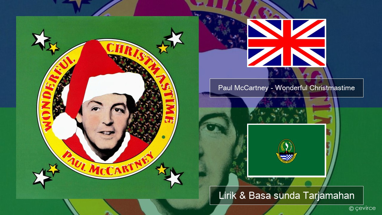 Paul McCartney – Wonderful Christmastime Basa inggris Lirik & Basa sunda Tarjamahan