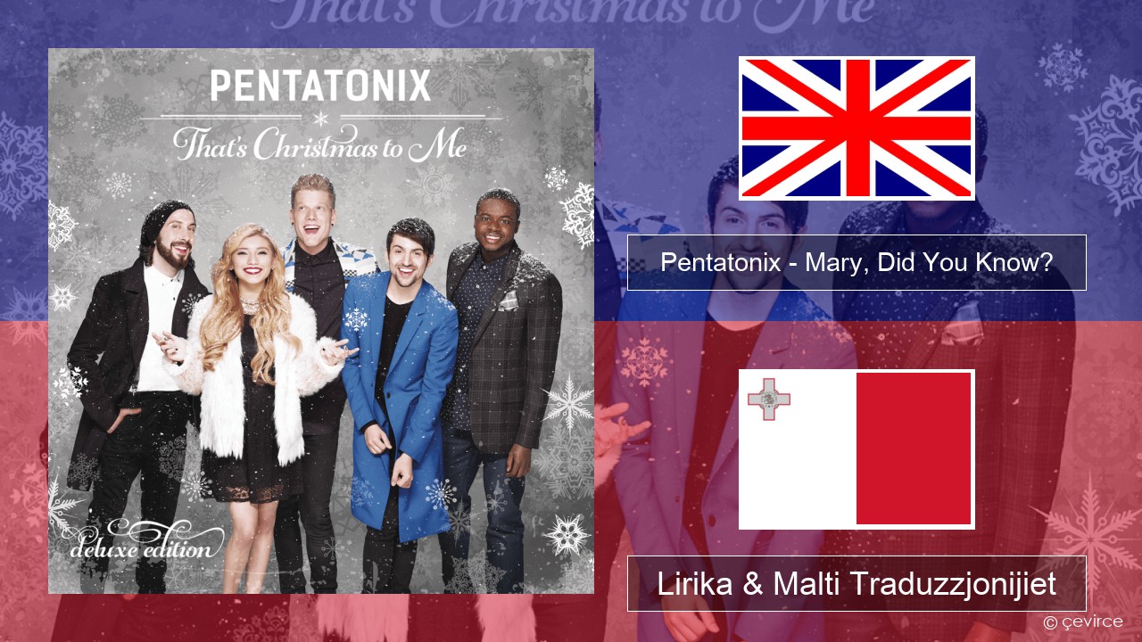 Pentatonix – Mary, Did You Know? Ingliż Lirika & Malti Traduzzjonijiet