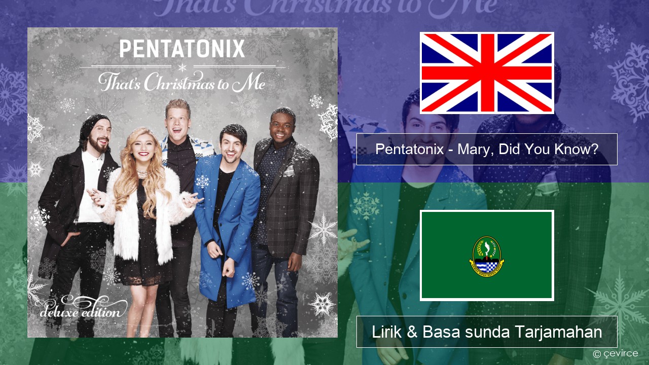 Pentatonix – Mary, Did You Know? Basa inggris Lirik & Basa sunda Tarjamahan