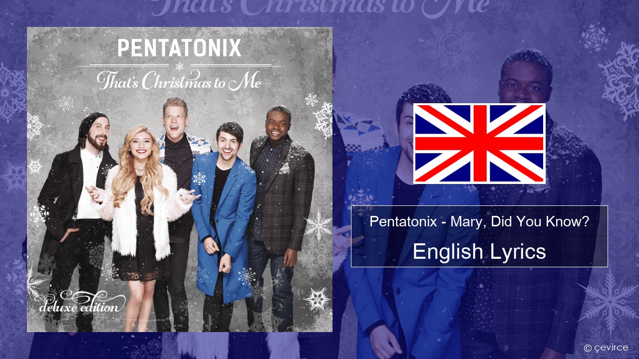 Pentatonix – Mary, Did You Know? English Lyrics