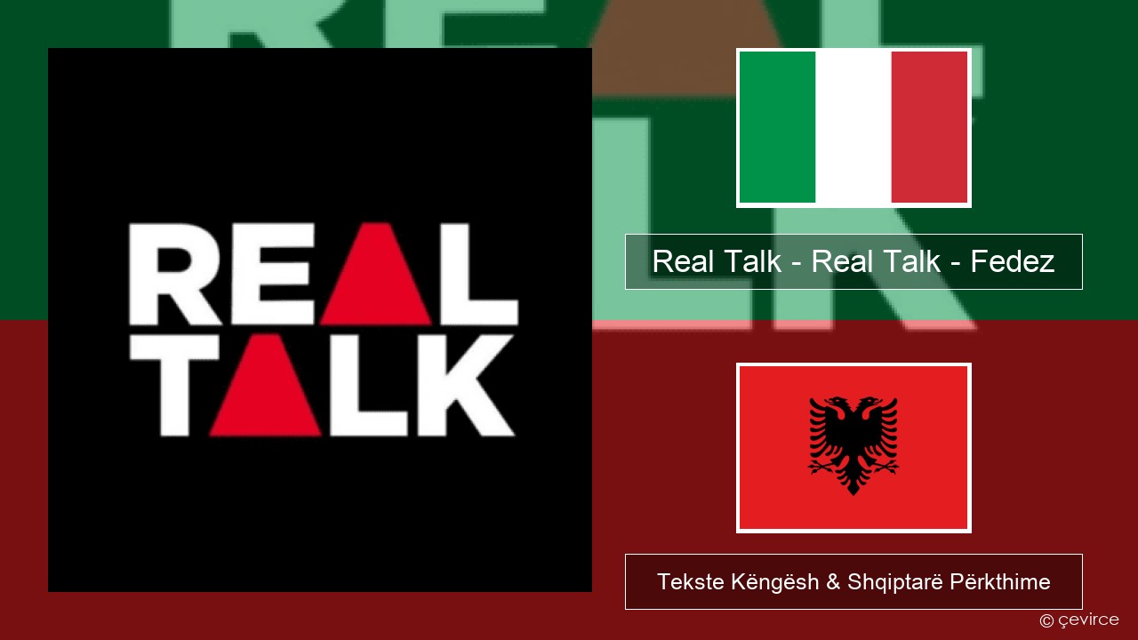 Real Talk – Real Talk – Fedez Italiane Tekste Këngësh & Shqiptarë Përkthime