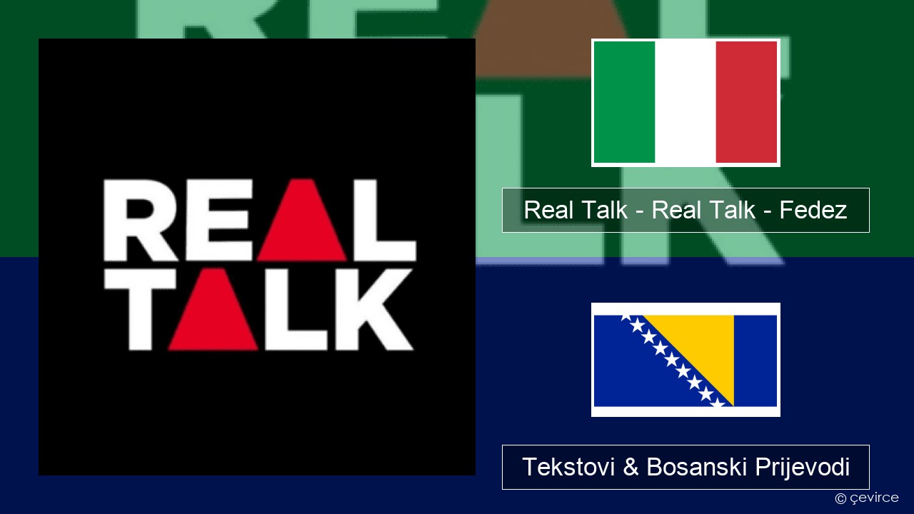 Real Talk – Real Talk – Fedez Italijanski Tekstovi & Bosanski Prijevodi