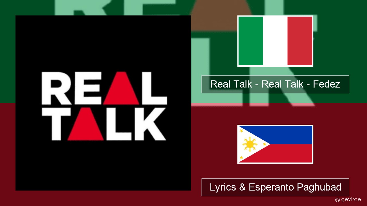 Real Talk – Real Talk – Fedez Italya Lyrics & Esperanto Paghubad