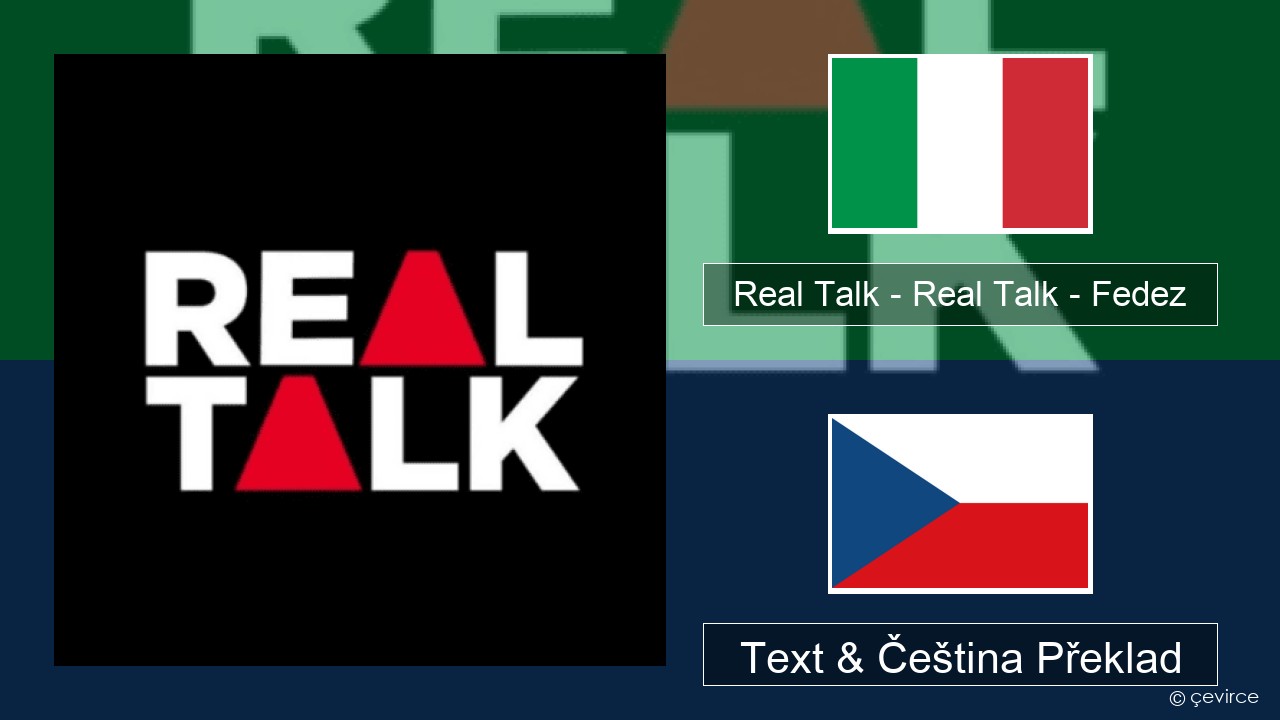 Real Talk – Real Talk – Fedez Italský Text & Čeština Překlad