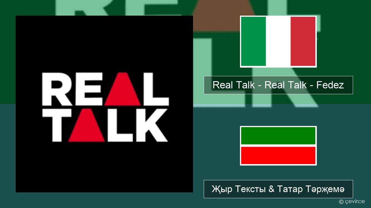 Real Talk – Real Talk – Fedez Итальян Җыр Тексты & Татар Тәрҗемә