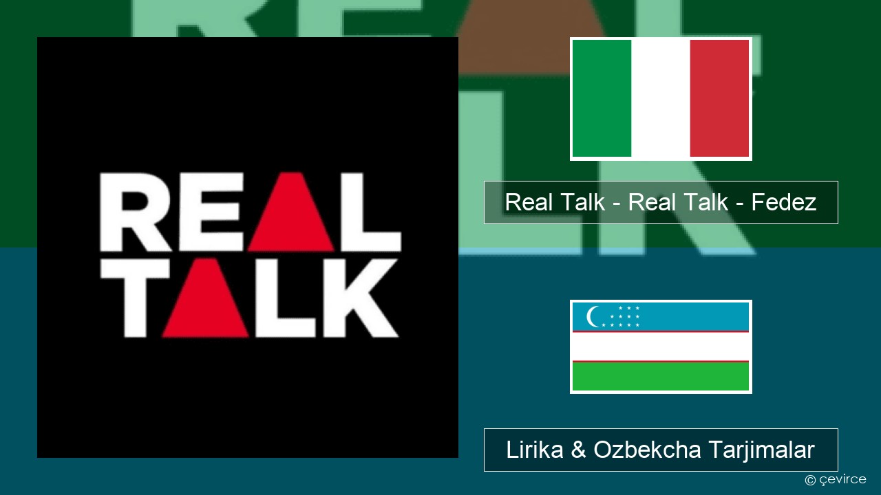 Real Talk – Real Talk – Fedez Italiya Lirika & Ozbekcha Tarjimalar