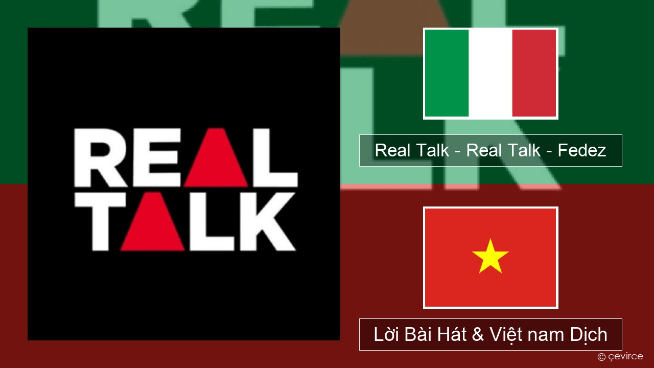 Real Talk – Real Talk – Fedez Ý Lời Bài Hát & Việt nam Dịch