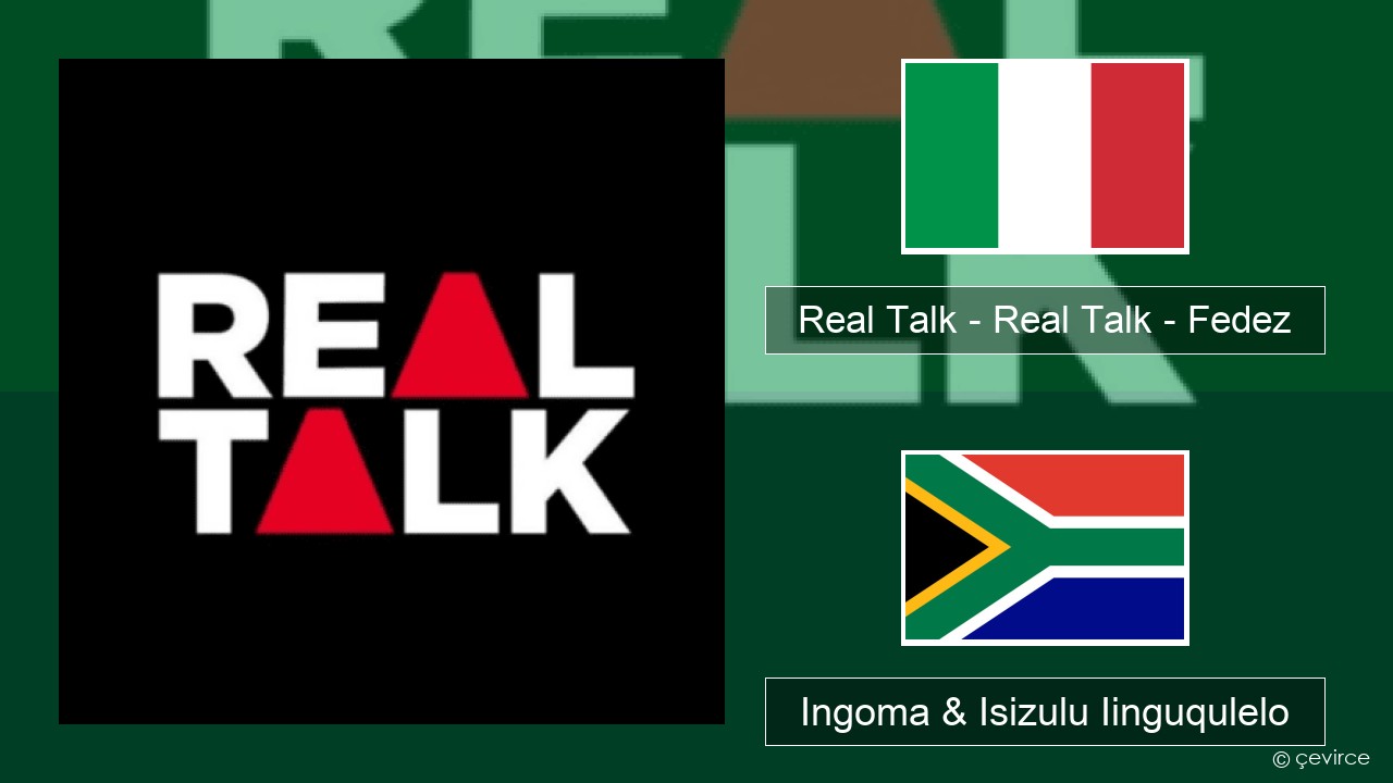 Real Talk – Real Talk – Fedez Isi-Italian Ingoma & Isizulu Iinguqulelo