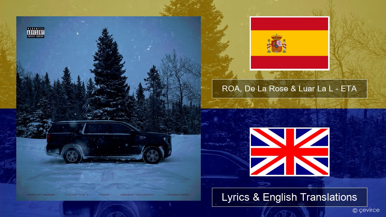 ROA, De La Rose & Luar La L – ETA (RMX) Spanish Lyrics & English Translations