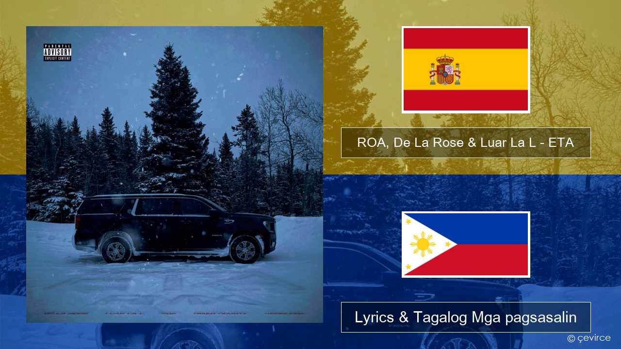 ROA, De La Rose & Luar La L – ETA (RMX) Espanyol Lyrics & Tagalog Mga pagsasalin