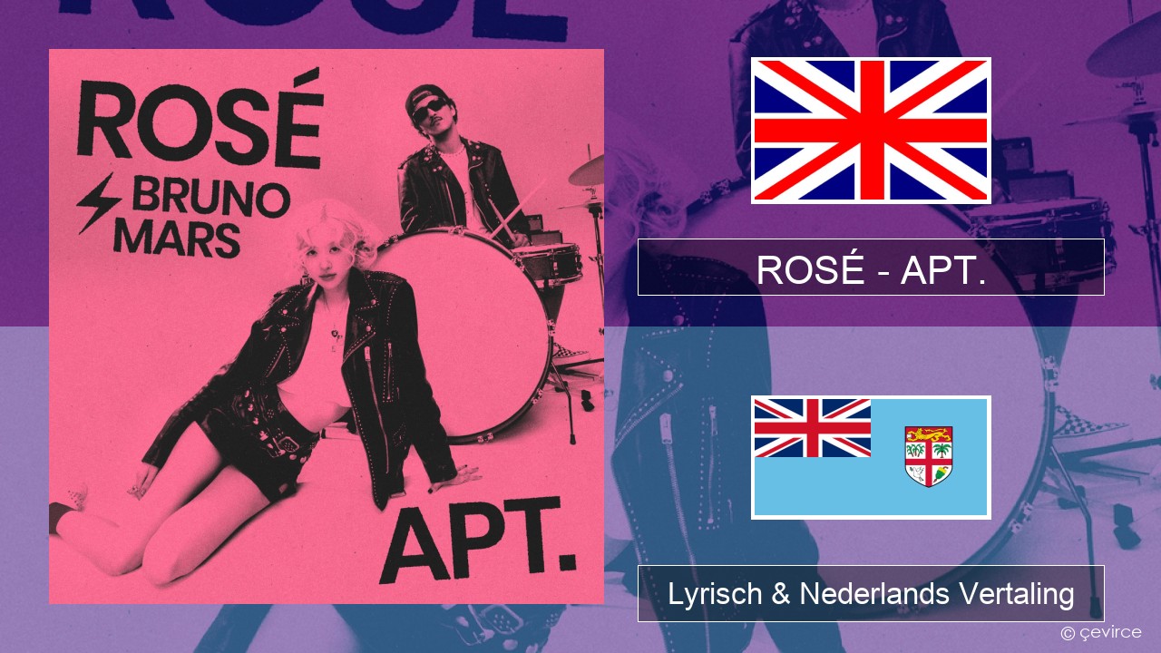 ROSÉ – APT. Engels Lyrisch & Nederlands Vertaling