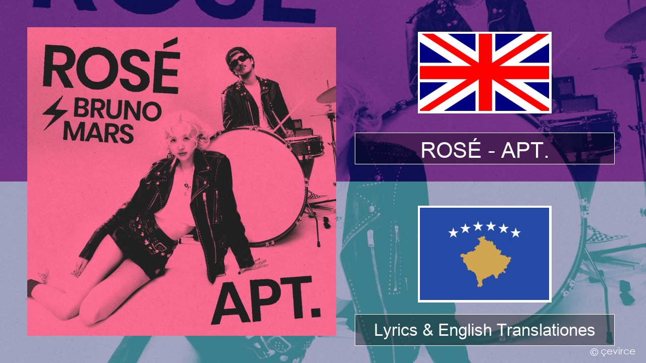 ROSÉ – APT. Anglorum Lyrics & English Translationes