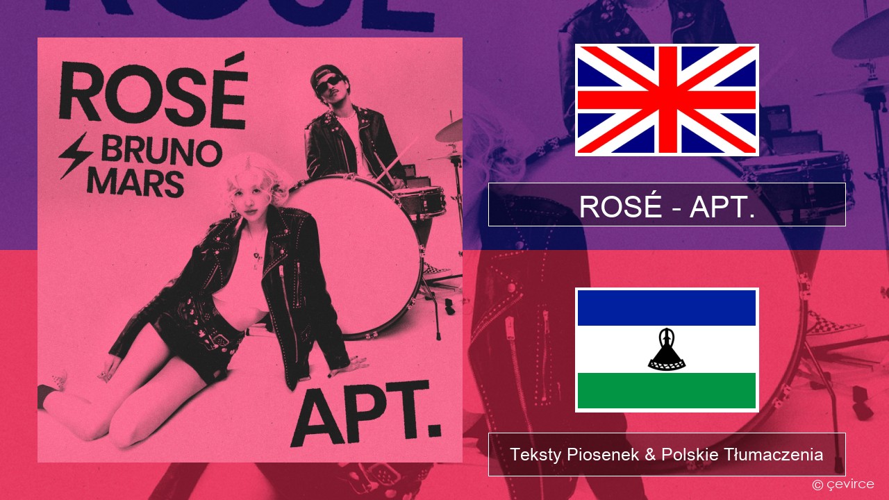 ROSÉ – APT. Polski Teksty Piosenek & Polskie Tłumaczenia