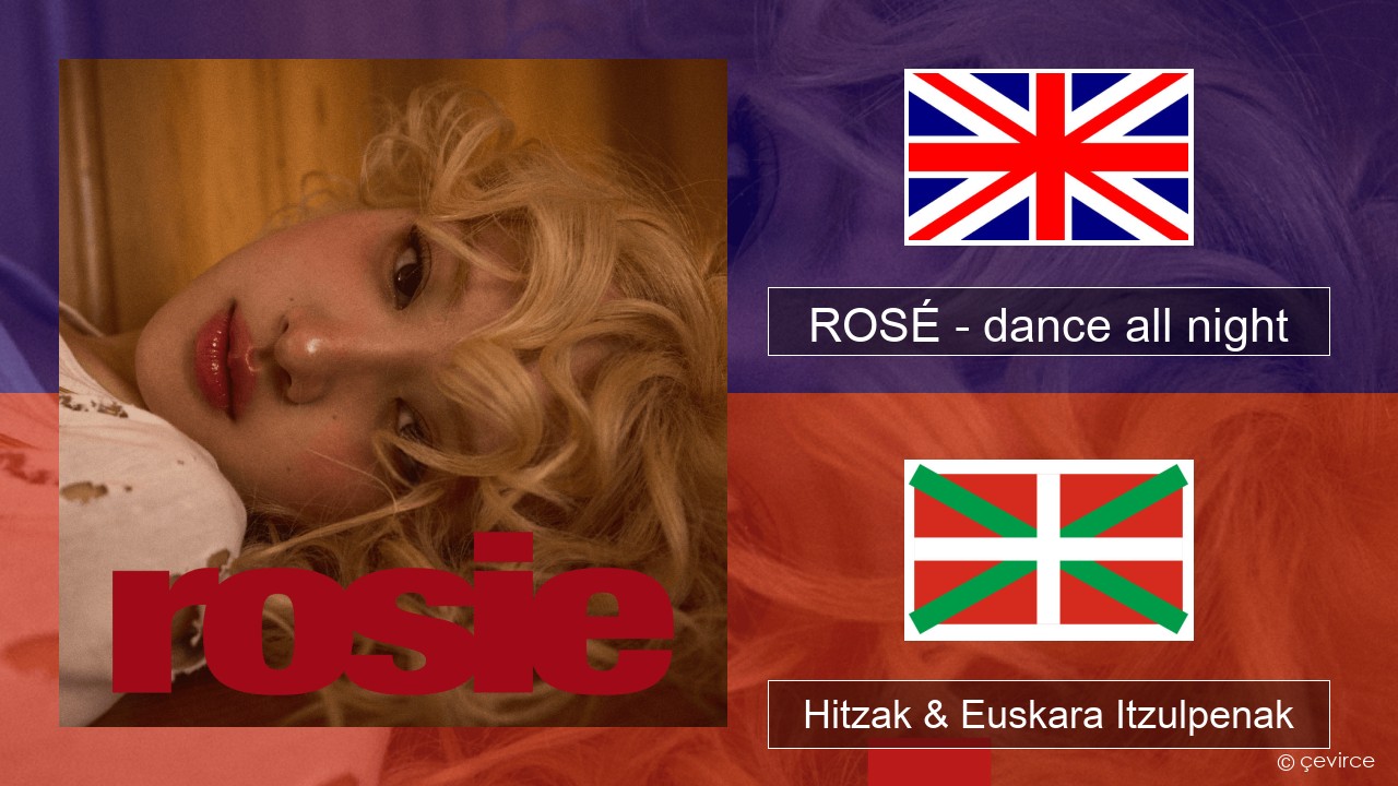 ROSÉ – dance all night Ingelesa Hitzak & Euskara Itzulpenak