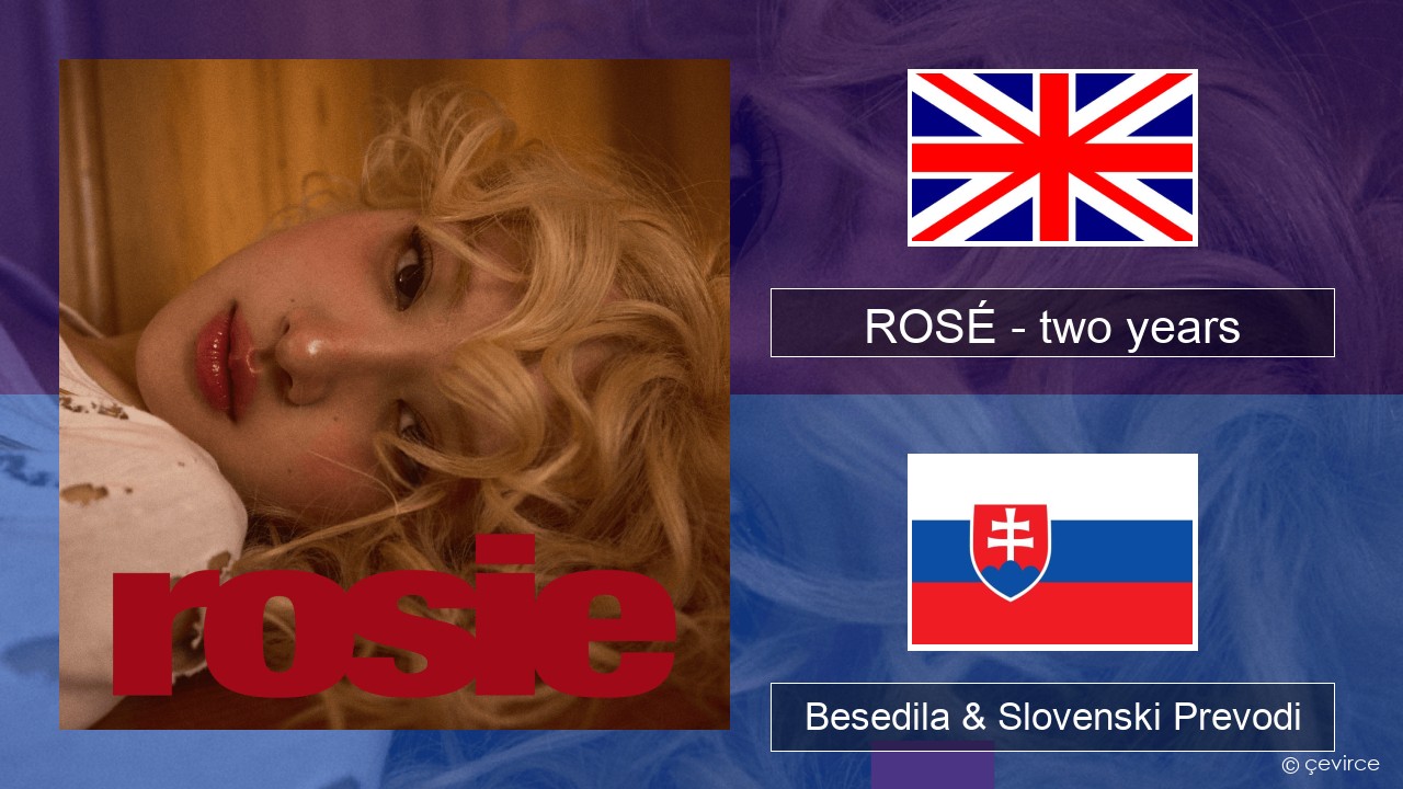 ROSÉ – two years Slovenščina Besedila & Slovenski Prevodi