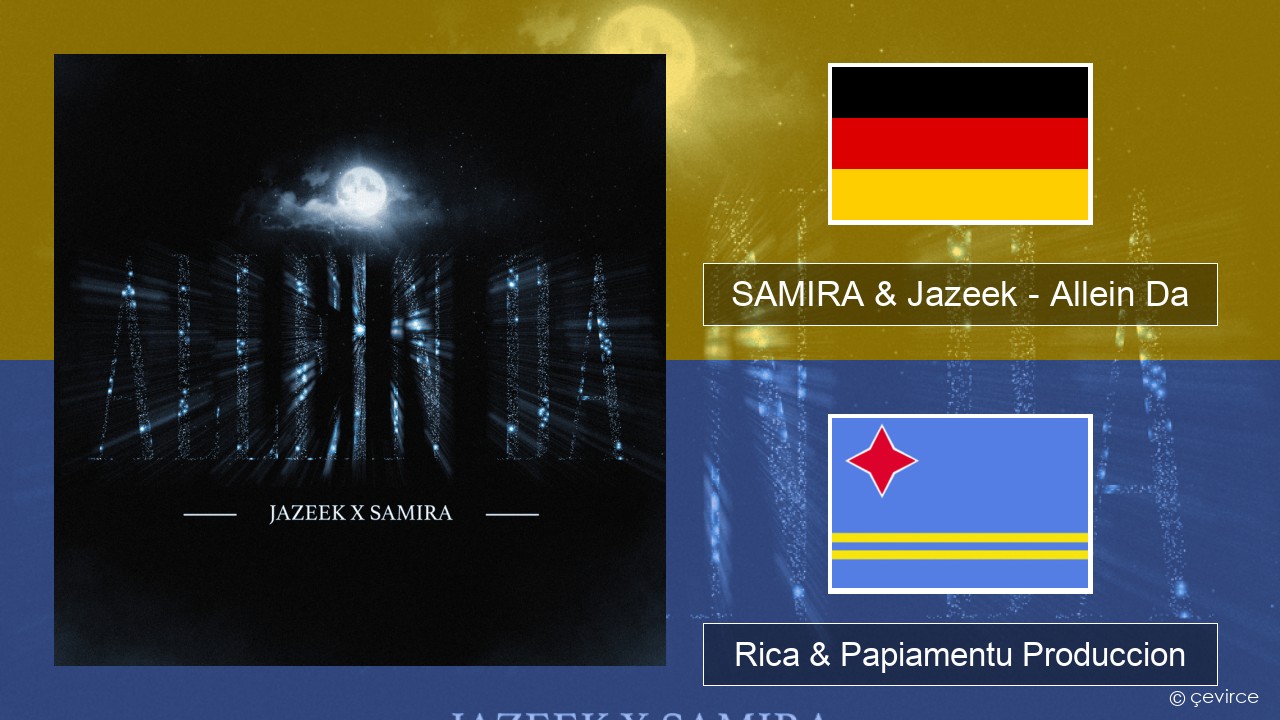 SAMIRA & Jazeek – Allein Da Aleman Rica & Papiamentu Produccion